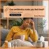 Can antibiotics make you feel tired?