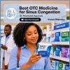 What is the best over-the-counter medicine for sinus congestion?
